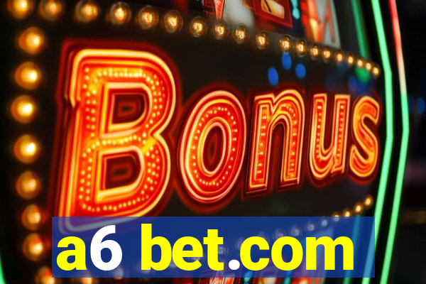 a6 bet.com